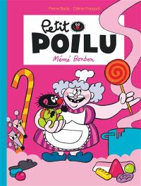 Petit Poilu. Vol. 4. Mémé Bonbon