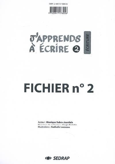 J'apprends à écrire. Vol. 2. Ecriture : fichier n°2