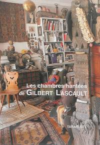 Les chambres hantées de Gilbert Lascault