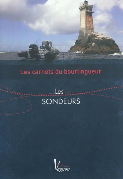 Les carnets du bourlingueur. Les sondeurs