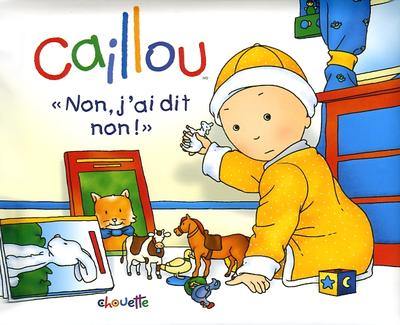 Caillou : non, j'ai dit non !