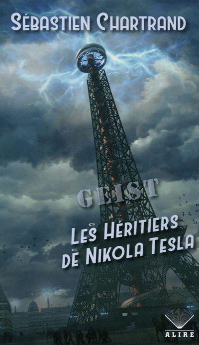 Geist : héritiers de Nikola Tesla