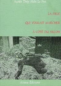 La fille qui voulait marcher à côté du sillon