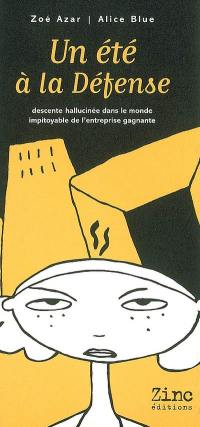 Un été à la Défense : descente hallucinée dans le monde impitoyable de l'entreprise gagnante