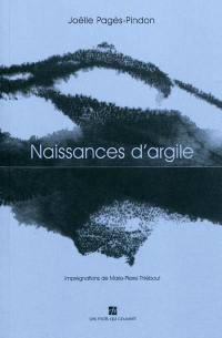 Naissances d'argile