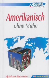 Amerikanisch ohne Mühe : amerikanisches englisch : niveau A1 bis B2