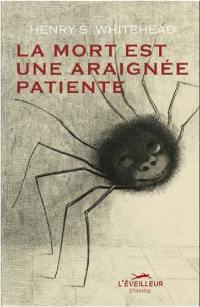 La mort est une araignée patiente