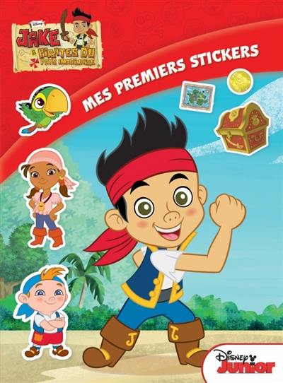 Jake et les pirates du pays imaginaire : mes premiers stickers