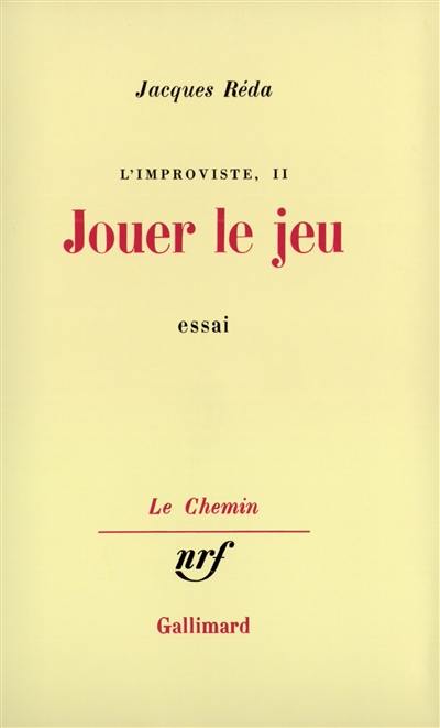 L'improviste. Vol. 2. Jouer le jeu