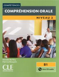 Compréhension orale : niveau 2 : B1