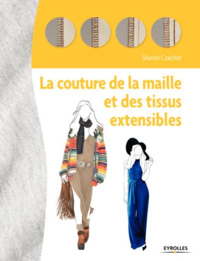 La couture de la maille et des tissus extensibles