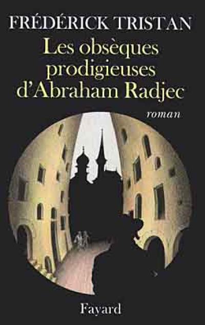 Les obsèques prodigieuses d'Abraham Radjec