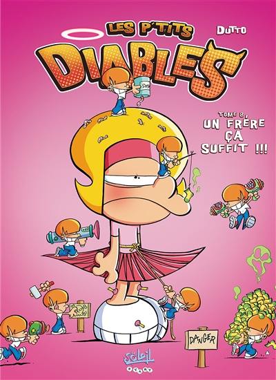 Les p'tits diables. Vol. 8. Une soeur, ça suffit !!! : couverture Nina