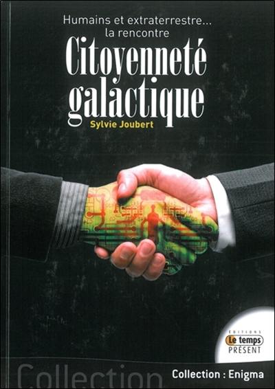 Citoyenneté galactique : humains et extraterrestre... la rencontre