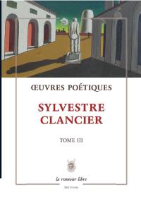 Oeuvres poétiques. Vol. 3