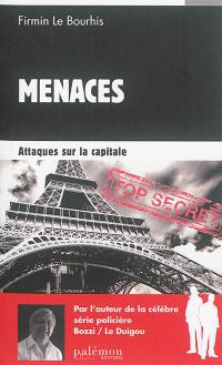 Menaces. Vol. 1. Attaques sur la capitale