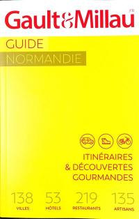 Guide Normandie : itinéraires & découvertes gourmandes