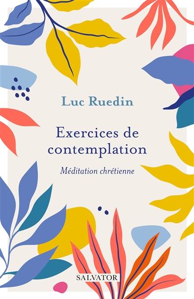 Exercices de contemplation : méditation chrétienne