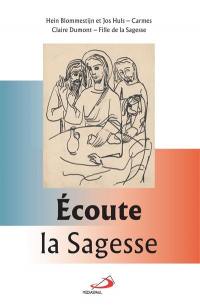 Ecoute la sagesse : avec saint Louis-Marie Grignion de Montfort