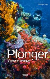 Plonger : s'initier et pratiquer