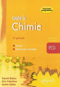 Toute la chimie, 2e période, PCSI : cours, exercices corrigés