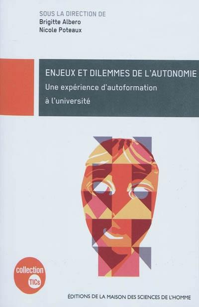 Enjeux et dilemmes de l'autonomie : une expérience d'autoformation à l'université : étude de cas