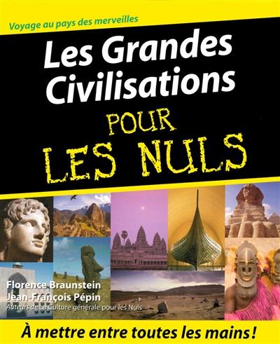 Les grandes civilisations pour les nuls