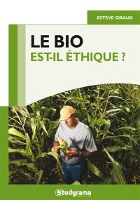 Le bio est-il éthique ?