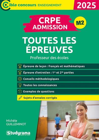 CRPE admission M2, toutes les épreuves : professeur des écoles : 2025