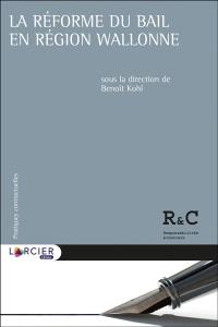 La réforme du bail en région wallonne