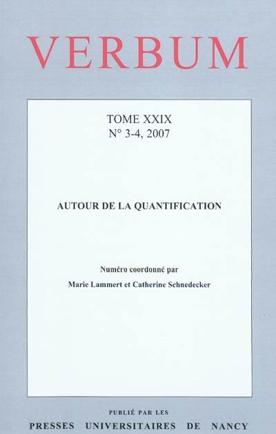 Verbum, n° 3-4 (2007). Autour de la quantification