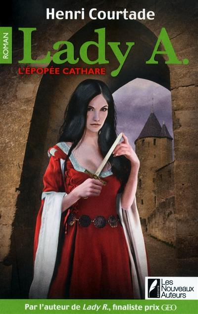 Lady A. : l'épopée cathare