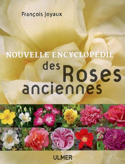 Nouvelle encyclopédie des roses anciennes