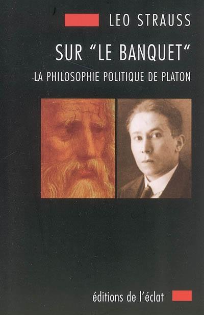 Sur Le banquet : la philosophie politique de Platon