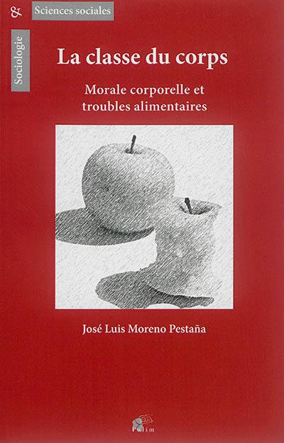 La classe du corps : morale corporelle et troubles alimentaires