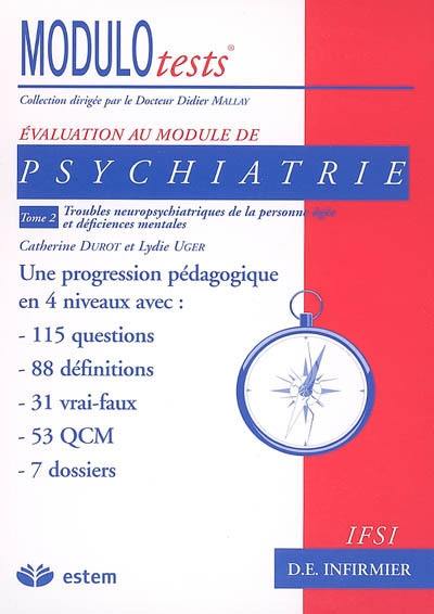 Psychiatrie. Vol. 2. Troubles neuropsychiatriques de la personne âgée et déficiences mentales