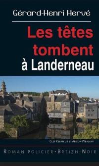 Clet Kermeur et Alison Wealow. Les têtes tombent à Landerneau