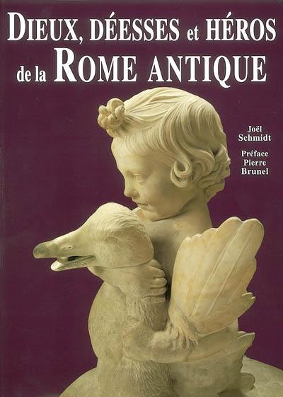 Dieux, déesses et héros de la Rome antique