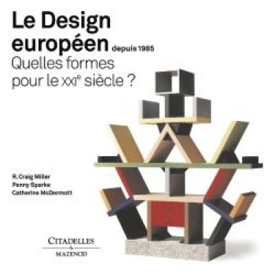 Le design européen depuis 1985 : quelles formes pour le XXIe siècle ?