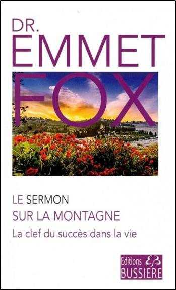 Le sermon sur la montagne : et l'oraison dominicale : la clef du succès dans la vie