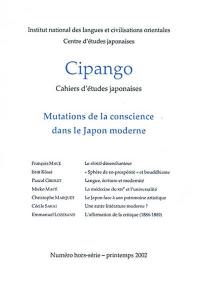 Cipango. Mutations de la conscience dans le Japon moderne