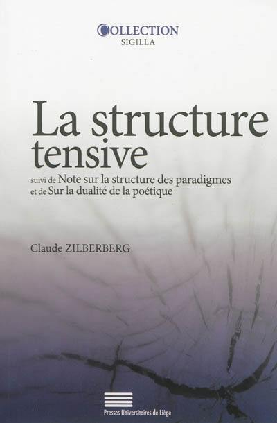 La structure tensive. Note sur la structure des paradigmes. Sur la dualité de la poétique