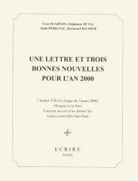 Une lettre et trois bonnes nouvelles pour l'an 2000