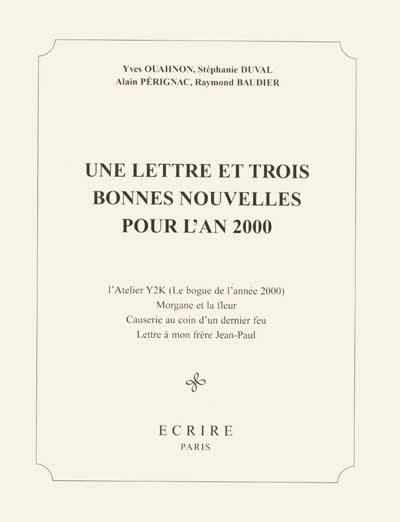 Une lettre et trois bonnes nouvelles pour l'an 2000