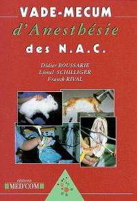 Vade-mecum d'anesthésie des NAC