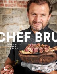 Chef Bru : la cuisine de brasserie de Wout Bru