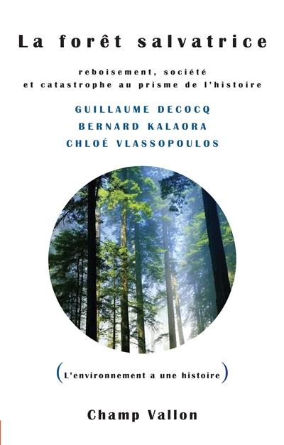 La forêt salvatrice : reboisement, société et catastrophe au prisme de l'histoire