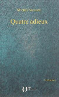 Quatre adieux