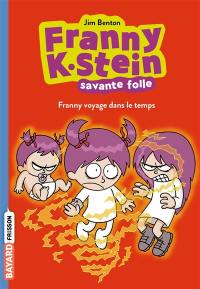 Franny K. Stein, savante folle. Vol. 4. Franny voyage dans le temps