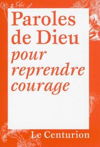 Paroles de Dieu pour reprendre courage